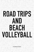 Road Trips and Beach Volleyball