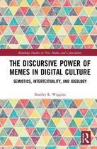 The Discursive Power of Memes in Digital Culture