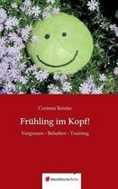 Fr hling Im Kopf!