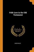 Folk-Lore in the Old Testament