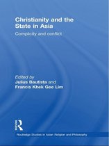 Routledge Studies in Asian Religion and Philosophy - Christianity and the State in Asia