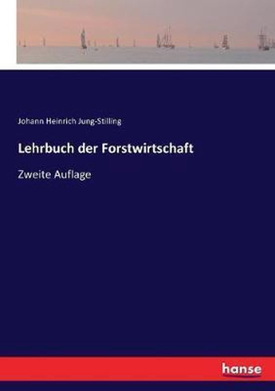 Boekomslag met een zeegezicht bovenaan, titel 'Lehrbuch der Forstwirtschaft' en 'Zweite Auflage' op blauwe achtergrond.