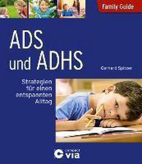 ADS und ADHS Strategien für einen entspannten Alltag, Gerhard Spitzer
