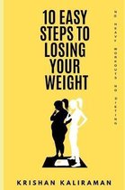 10 Easy Steps To Losing Your Weight