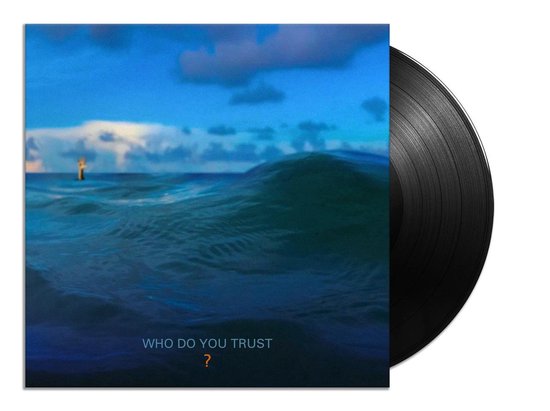 Who Do You Trust (LP)