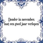 Tegeltje met Spreuk (Tegeltjeswijsheid): Donder in november, laat een goed jaar verlopen + Kado verpakking & Plakhanger