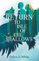 Return to Isle of the Shallows