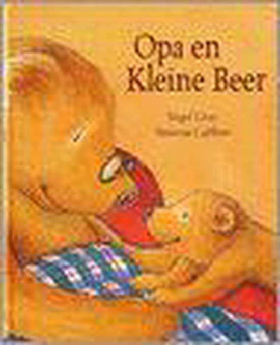 Opa en kleine beer, Nigel Gray 9789085430018 Boeken bol