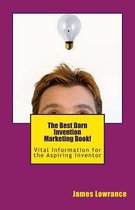 The Best Darn Invention Marketing Book!