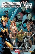I Nuovissimi X-Men (2013) - Guardiani Della Galassia & I Nuovissimi X-Men. Il processo a Jean Grey