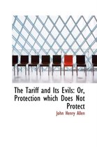 The Tariff and Its Evils