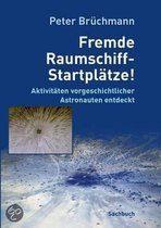 Fremde Raumschiff-Startplatze!