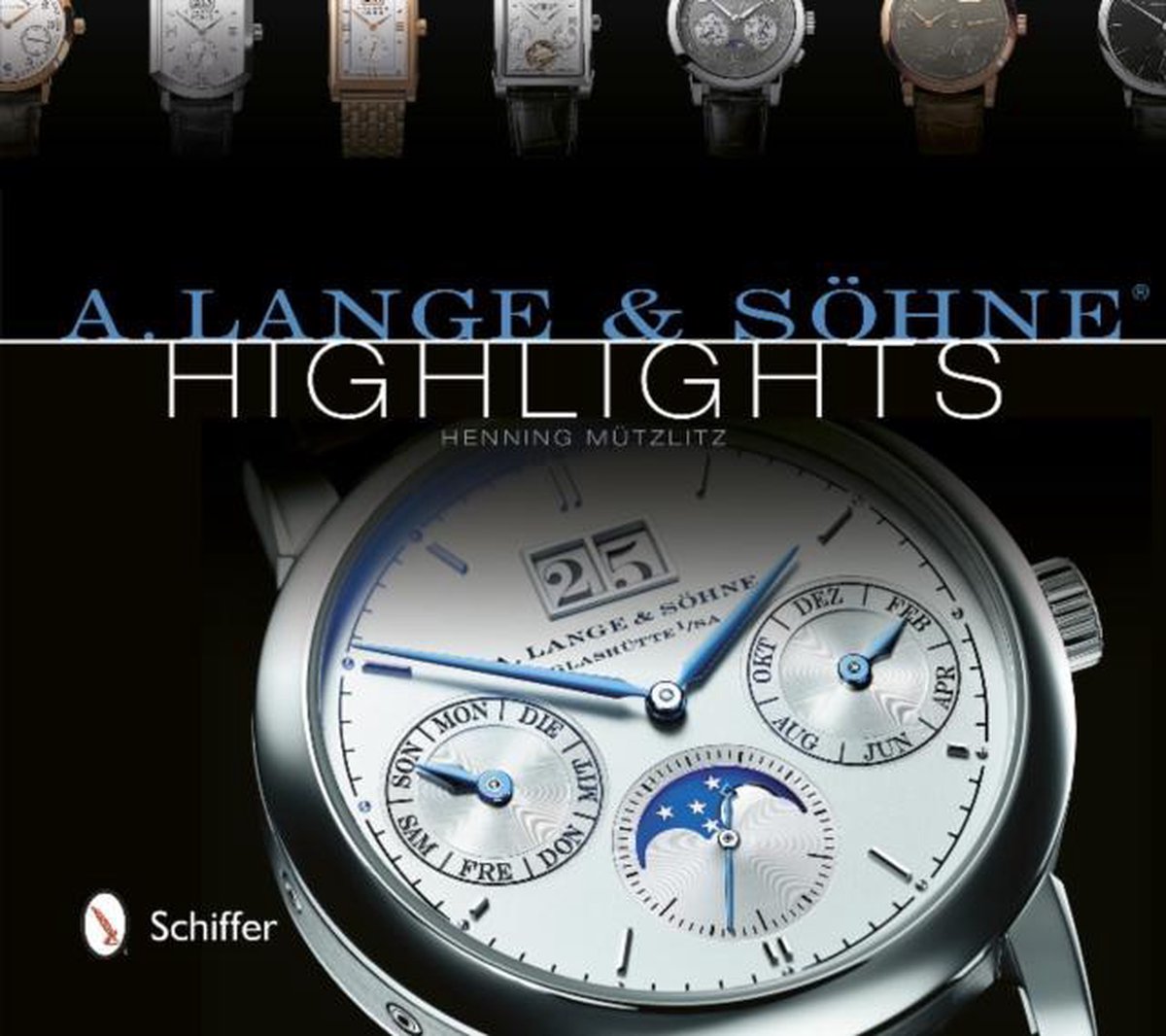 A Lange & Söhne® Highlights | 9780764343612 | Henning Mützlitz | Boeken |  bol.com