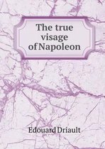 The true visage of Napoleon