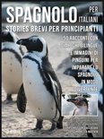 Foreign Language Learning Guides - Spagnolo Per Italiani (Stories Brevi Per Principianti)