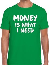 Money is what i need tekst t-shirt groen voor heren 2XL