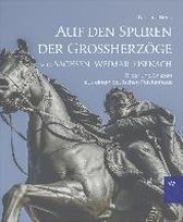 Auf den Spuren der Grossherzöge von Sachsen-Weimar-Eisenach