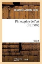Philosophie de L'Art. T. 1