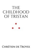 The Romance of Tristan and Iseult 1 - The Childhood of Tristan