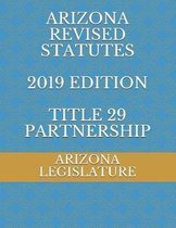Arizona Revised Statutes 2019 Edition Title 29 Partnership