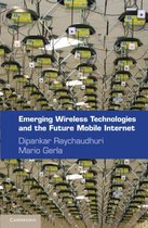 Emerging Wireless Technologies And The Future Mobile Interne