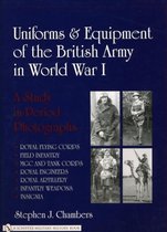 Uniforms & Equipment Of The British Army In World War I