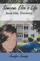 Someone Else's Life: Book One - Discovery