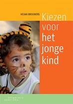 Samenvatting Kiezen voor het jonge kind,  onderwijskunde en pedagogiek  (OTR1-PND01-20)