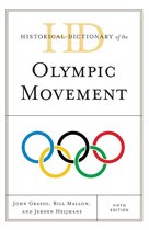 Historical Dictionaries of Sports - Historical Dictionary of the Olympic Movement