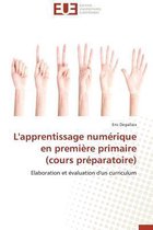 L'Apprentissage Num�rique En Premi�re Primaire (Cours Pr�paratoire)