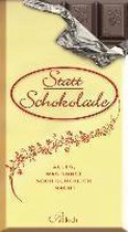 Statt Schokolade