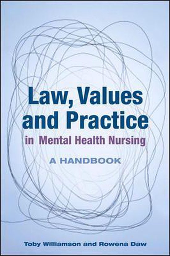 Law, Values And Practice In Mental Health Nursing: A Handboo ... - cover