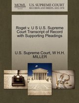 Roget V. U S U.S. Supreme Court Transcript of Record with Supporting Pleadings