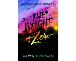 The Weight of Zero (ebook), Karen Fortunati | 9781101938904 | Boeken |  bol.com