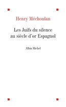 Les Juifs du silence au siècle d'or espagnol