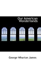 Our American Wonderlands