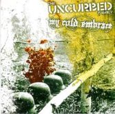 Uncurbed & My Cold Embrace - Split