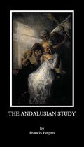 The Ostraka Plays: Volume Three - THE ANDALUSIAN STUDY