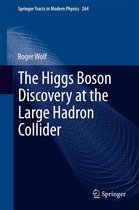Springer Tracts in Modern Physics 264 - The Higgs Boson Discovery at the Large Hadron Collider