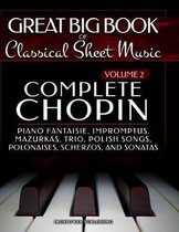 Great Big Book of Classical Sheet Music- Complete Chopin Vol 2