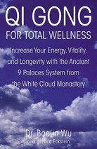 Qi Gong for Total Wellness