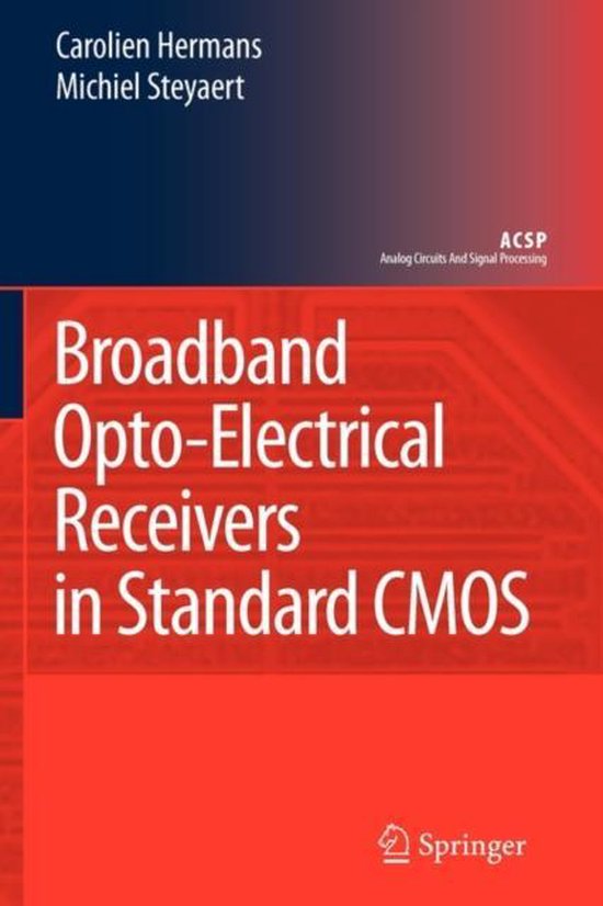 Broadband OptoElectrical Receivers in Standard CMOS 9789048175727
