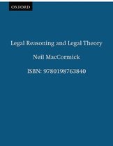 Clarendon Paperbacks - Legal Reasoning and Legal Theory