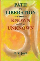 Path to Liberation from Known to Unknown