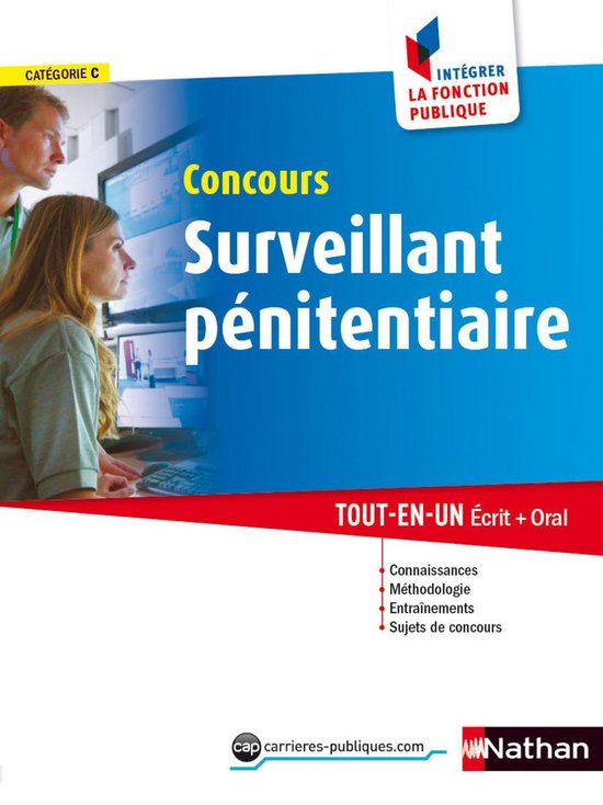 CONCOURS ADMINISTRATIFS - Concours Surveillant pénitentiaire - Catégorie C - Intégrer la fonction publique - 2015