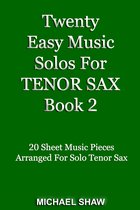 Woodwind Solo's Sheet Music 2 - Twenty Easy Music Solos For Tenor Sax Book 2