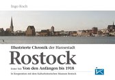 Stadtchronik 1 - Illustrierte Chronik der Hansestadt Rostock
