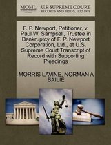 F. P. Newport, Petitioner, V. Paul W. Sampsell, Trustee in Bankruptcy of F. P. Newport Corporation, Ltd., Et U.S. Supreme Court Transcript of Record with Supporting Pleadings