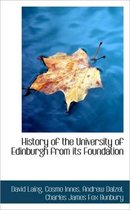 History of the University of Edinburgh from Its Foundation