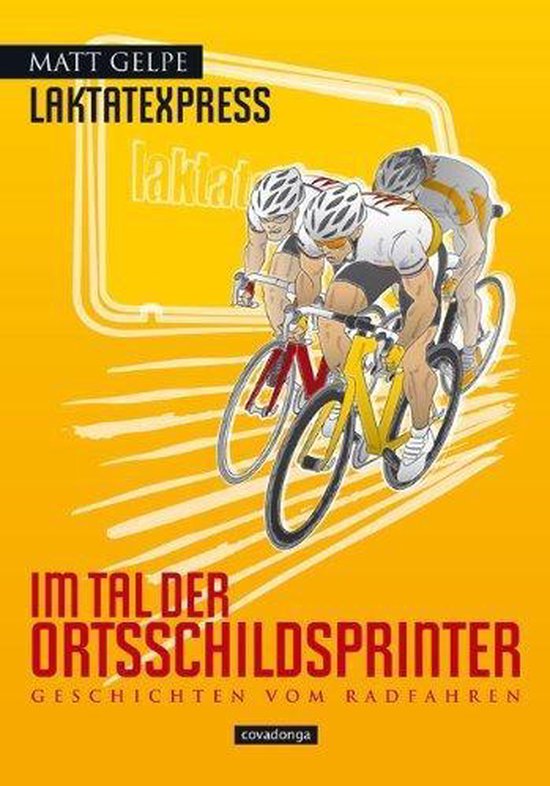 Laktatexpress - Im Tal der Ortsschildsprinter - cover